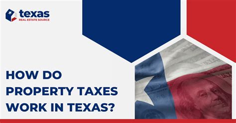 How Do Property Taxes Work in Texas? Texas Property Tax Guide