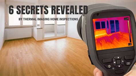 6 Secrets Revealed by Thermal Imaging Home Inspections