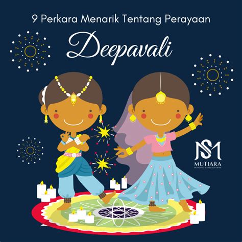 9 Perkara Menarik Tentang Perayaan Deepavali