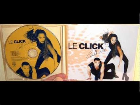 Le Click - Call me (1997 Dance mix) - YouTube