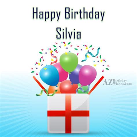 Happy Birthday Silvia - AZBirthdayWishes.com