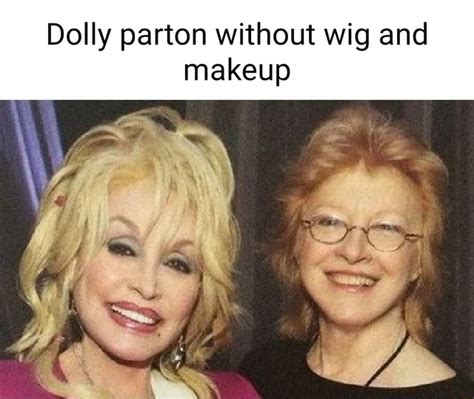 Dolly parton without wig and makeup - iFunny Brazil