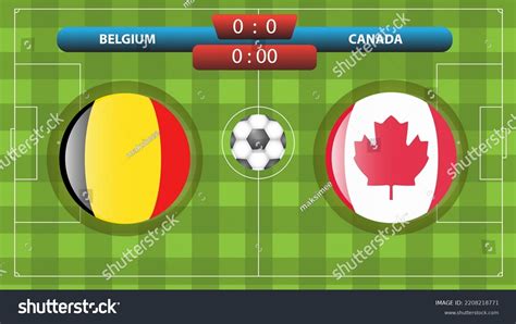 Belgium Vs Canada Scoreboard Template Soccer Stock Vector (Royalty Free) 2208218771 | Shutterstock