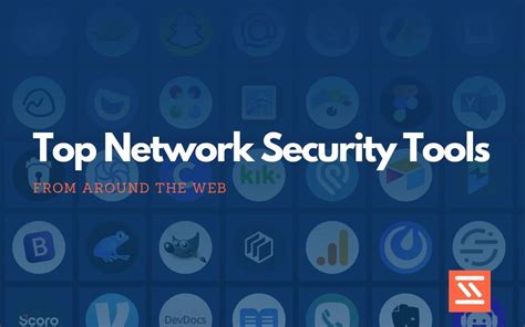 Top 45 Network Security Tools - Startup Stash