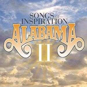 Alabama - Songs of Inspiration II Lyrics and Tracklist | Genius