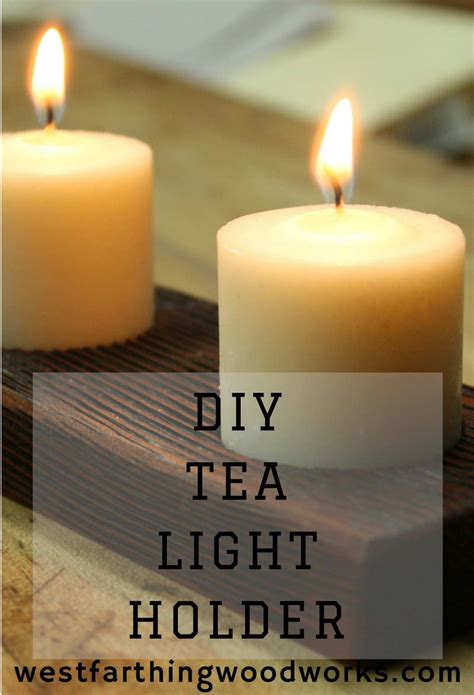 Easy DIY Tea Light Candle Holder - Westfarthing Woodworks