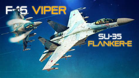 Russia Vs America | SU-35 Flanker-E Vs F-16 Viper DOGFIGHT | Digital Combat Simulator | DCS ...