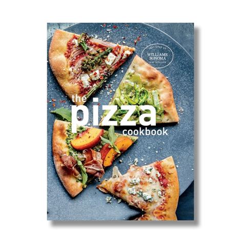 Williams Sonoma Test Kitchen Pizza Cookbook | Williams Sonoma