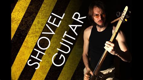 How to make and play shovel guitar - YouTube