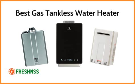 5 Best Gas Tankless Water Heater, Plus 1 to Avoid (2022 Buyers Guide ...