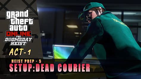 GTA 5 Online The Doomsday Heist - ACT 1[HEIST PREP] [Setup:Dead Courier ...