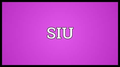 SIU Meaning - YouTube