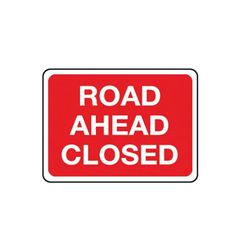 Road Ahead Closed Metal Sign | OnSite Support