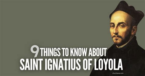 9 Facts About the Remarkable Saint Ignatius of Loyola, Founder of the ...