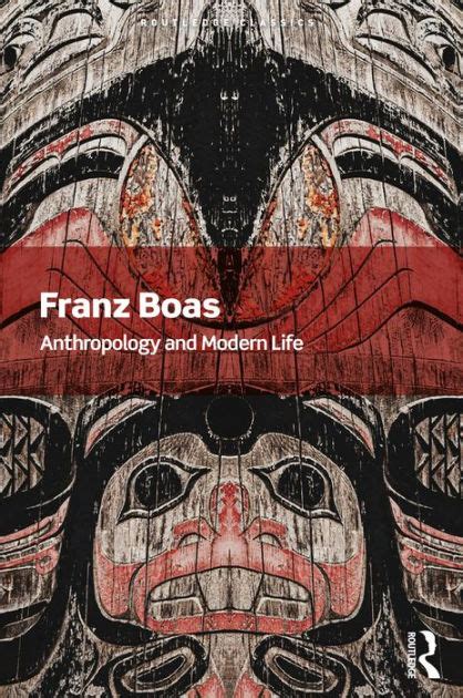 Anthropology and Modern Life by Franz Boas, Paperback | Barnes & Noble®