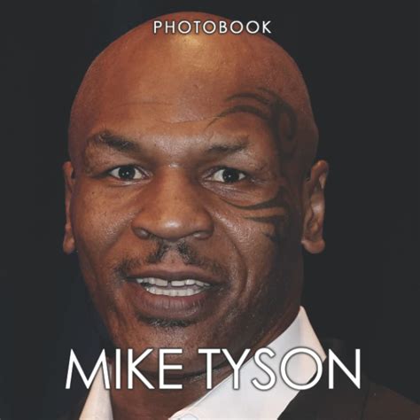 Mike Tyson Photobook: Be Entertained With These Beautiful Images Of ...