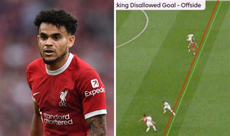 Liverpool star Luis Diaz was onside as VAR mistake confirmed in ...