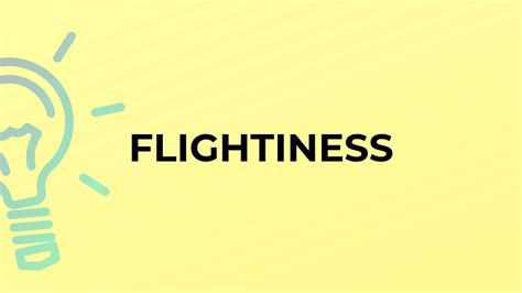 What is the meaning of the word FLIGHTINESS? - YouTube