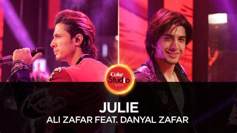 Julie - Ali Zafar & Danyal Zafar - Coke Studio 10