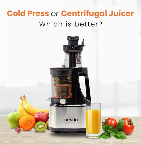 Cold Press Juicer VS Centrifugal Juicer | Key Differences - Hestia