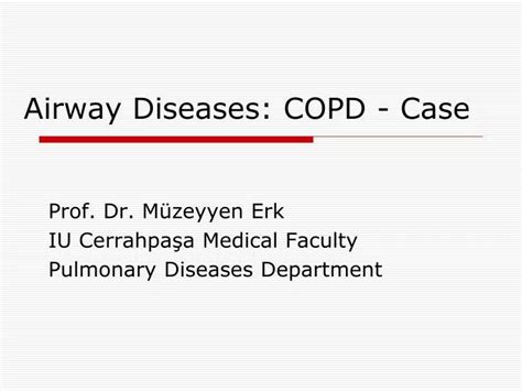 PPT - Airway Diseases: COPD - Case PowerPoint Presentation, free download - ID:4710959