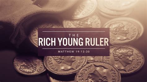 The Rich Young Ruler (Matthew 19:13-30) - Matthew 19:13-30 - Bible Portal