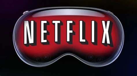 Can You Watch Netflix On Apple Vision Pro?