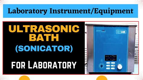 Ultrasonic Bath | Sonicator | Ultrasonicator | Lab Equipment | Function, Operation, Application ...