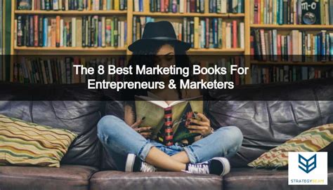 The 8 Best Marketing Books For Entrepreneurs & Marketers | StrategyBeam