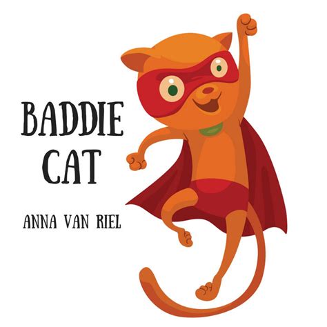 Baddie Cat | Anna van Riel