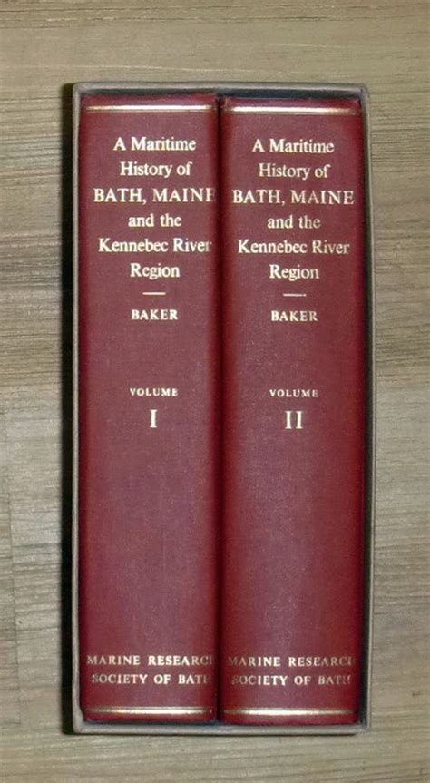 A Maritime History of Bath, Maine and the Kennebec River Region.