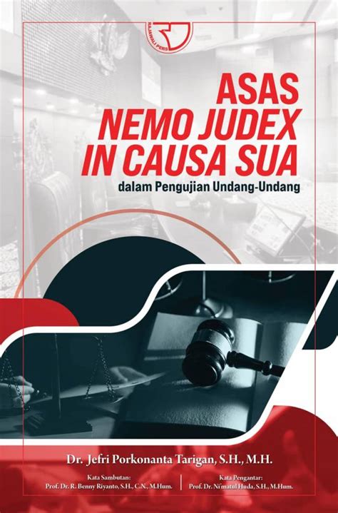 Asas Nemo Judex In Causa Sua Dalam Pengujian Undang-Undang - Dr. Jefri Porkonanta Tarigan, S.H ...