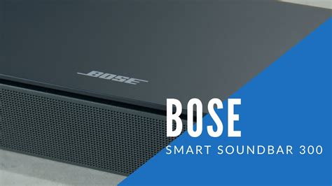 Bose Soundbar 300 Overview - YouTube