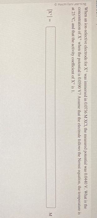 Solved When an ion-selective electrode for X+was immersed in | Chegg.com