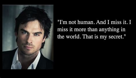 Aweeee Vampire Diaries Quotes Ian Somerhalder Vampire Diaries