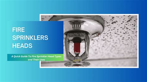 A Quick Guide To Fire Sprinkler Head Types and Their Uses