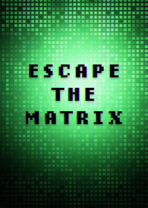 'Escape the matrix' Poster, picture, metal print, paint by cypher the third | Displate