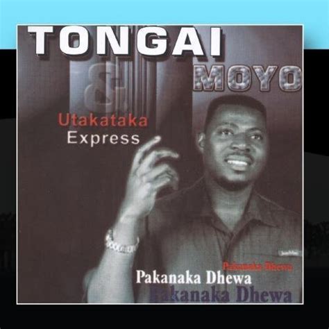 Pakanaka Dhewa by Tongai Moyo : Tongai Moyo: Amazon.fr: Musique