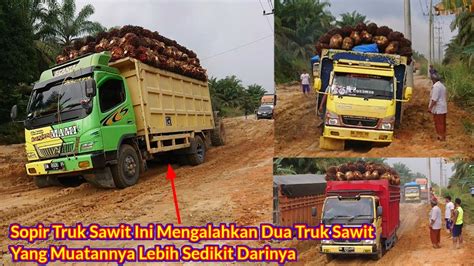 Sopir Truk Sawit Ini Mengalahkan Dua Truk Sawit Yang Muatannya Lebih Sedikit Darinya - YouTube