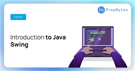 Java Swing - Features, Components and Advantages