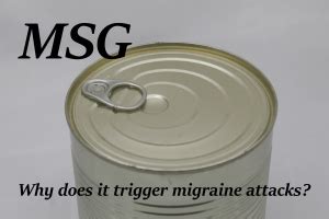 MSG, Migraine, and New Treatments - Headache and Migraine News