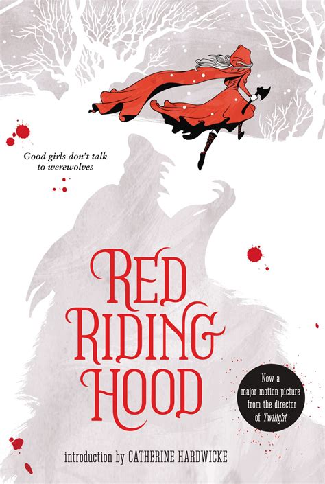 Red Riding Hood by Catherine Hardwicke | Red riding hood, Red riding hood book, Hood books