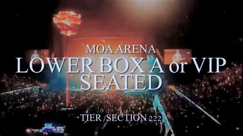 MALL OF ASIA ARENA - LOWER BOX A / VIP SEATED VIEW 222 - YouTube