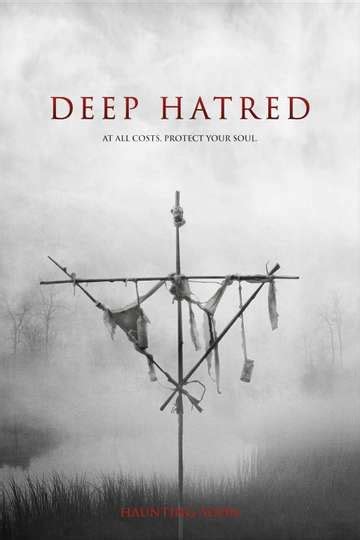 Deep Hatred (2022) - Movie Cast, Reviews, Trailers & Streaming Info | Moviefone