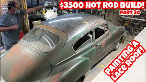 CUSTOM LACE PAINT ON A HOT ROD ROOF! $3500 RAT ROD BUDGET BUILD! PART 30! HOW TO BODYWORK ...