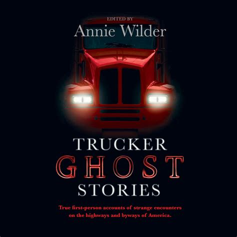 Trucker Ghost Stories