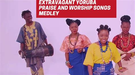 3 Hours Extravagant Yoruba Praise and Worship Songs Medley |Non stop ...