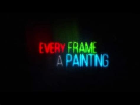 Every Frame A Painting - YouTube