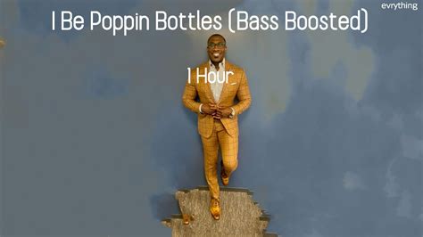 I Be Poppin Bottles (Bass Boosted + 1 hour) “Tnickels Ringtone” - YouTube