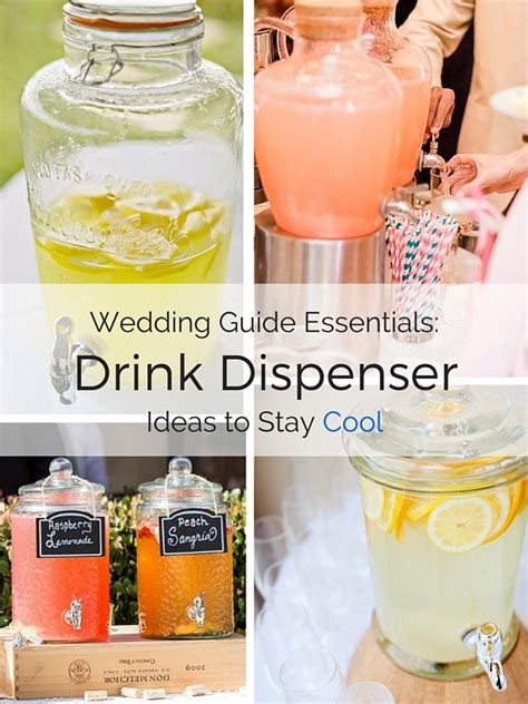 Wedding Guide Essentials: Drink Dispenser Ideas to Stay Cool